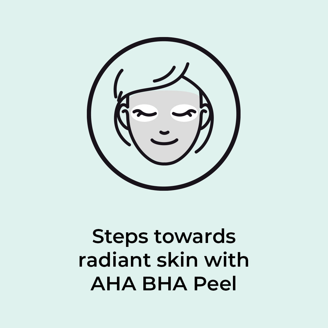Steps towards radiant skin with AHA BHA Peel