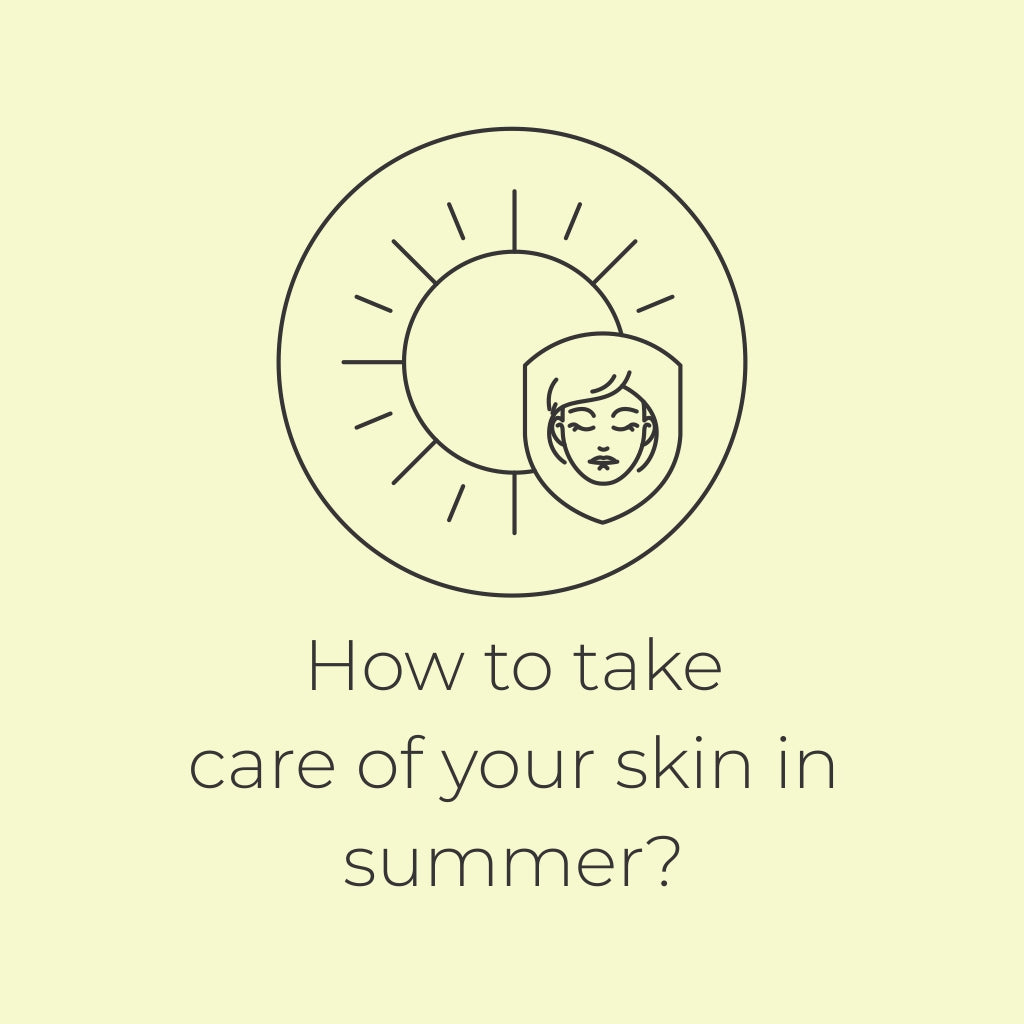 How to take care of your skin in  summer?