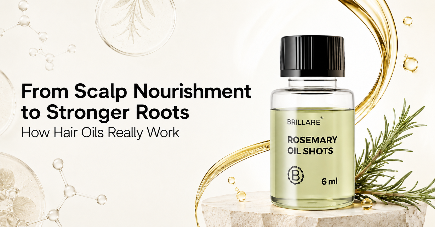 From Scalp Nourishment to Stronger Roots: How Hair Oils Really Work