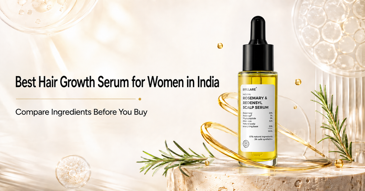 Best Hair Growth Serum for Women in India: Compare Ingredients Before You Buy