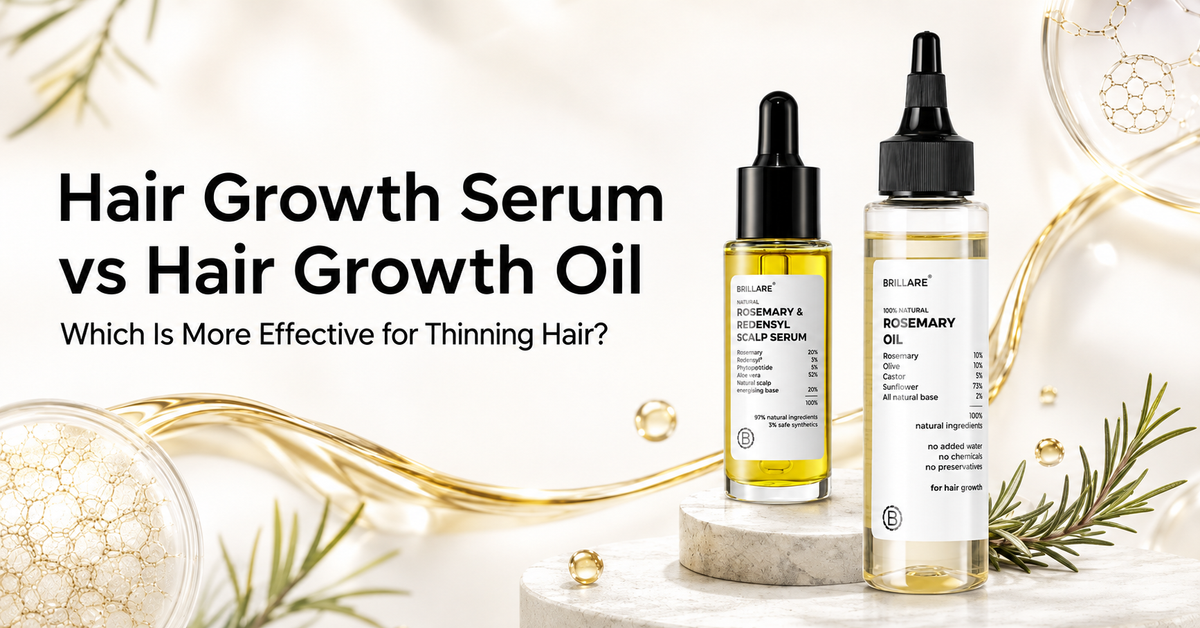Hair Growth Serum vs Hair Growth Oil- Which Is More Effective for Thinning Hair?