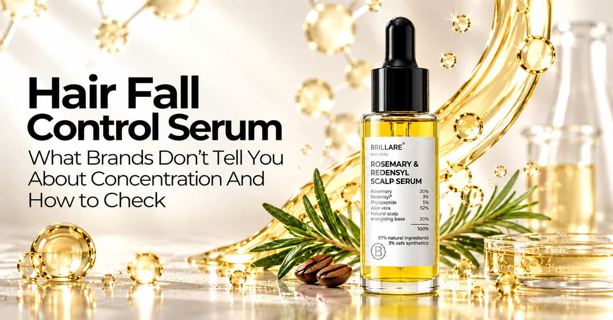 Hair Fall Control Serum: What Brands Don't Tell You About Concentration And How to Check
