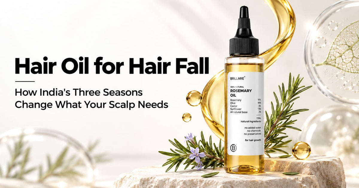 Hair Oil for Hair Fall: How India's Three Seasons Change What Your Scalp Needs
