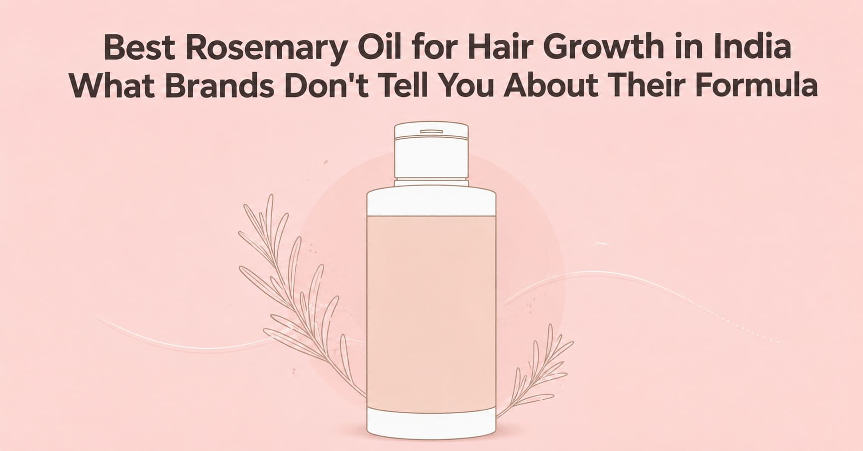 Best Rosemary Oil for Hair Growth in India: What Brands Don't Tell You About Their Formula